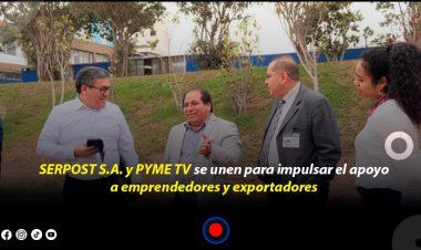 SERPOST S.A. y PYME TV se unen para impulsar el apoyo a emprendedores y exportadores