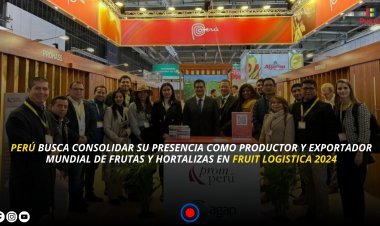 PERÚ PRESENTE EN LA FERIA EUROPEA “FRUIT LOGISTICA 2024”
