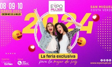 EXPO MUJER 2024 SE REALIZARÁ DEL 8 AL 10 DE MARZO