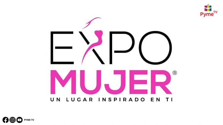 PYME TV PRESENTE EN LA EXPO MUJER 2024