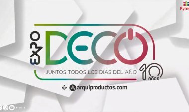 EXPODECO 2024: "VIVE LA EXPERIENCIA, CELEBRA LA CREATIVIDAD"